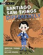 Christine Iverson, Luciano Lozano - Santiago Saw Things Differently