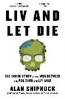 Alan Shipnuck, Shipnuck Alan - LIV and Let Die