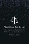 Nathalie A. Smuha, Nathalie A. (Ku Leuven Faculty of Law) Smuha - Algorithmic Rule By Law