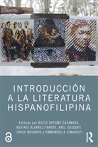 Rocio Alvarez-Tardio Ortuno Casanova, Beatriz Álvarez-Tardío, Axel Gasquet, Jorge Mojarro, Rocío Ortuño Casanova, Emmanuelle Sinardet - Introduccion a La Literatura Hispanofilipina