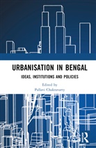 Pallavi Chakravarty, Pallavi Chakravarty - Urbanisation in Bengal