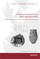 Karl-Heinz Willroth - Elemente bronzezeitlicher Siedlungslandschaften