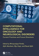 Utyunjaya (Utkal University Panda, Ajith Abraham, Reuel Ajith, Biju Gopi, Mrutyunjaya Panda, utyunjaya Panda - Computational Intelligence for Oncology and Neurological Disorders