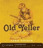 Fred Gipson, Fred/ James Gipson, Peter Francis James - Old Yeller (Audio book)