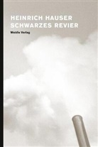 Heinrich Hauser, Heinrich Hauser, Andreas Rossmann - Schwarzes Revier