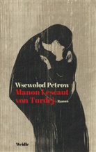 Oleg Jurjew, Wsewolod Petrow, Daniel Jurjew - Die Manon Lescaut von Turdej