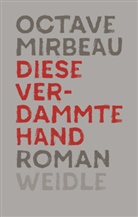 Octave Mirbeau - Diese verdammte Hand