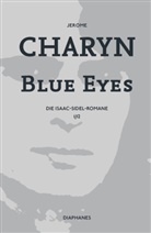 Jerome Charyn - Blue Eyes
