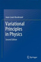 Jean-Louis Basdevant - Variational Principles in Physics