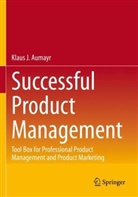 Klaus J Aumayr, Klaus J. Aumayr - Successful Product Management