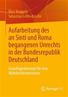 Marc Buggeln, Sebastian Lotto-Kusche - Aufarbeitung des an Sinti und Roma begangenen Unrechts in der Bundesrepublik Deutschland
