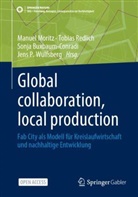 Sonja Buxbaum-Conradi, Sonja Buxbaum-Conradi u a, Manuel Moritz, Tobias Redlich, Jens P. Wulfsberg - Global collaboration, local production