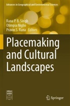 Olimpia Niglio, Pravin S Rana, Pravin S. Rana, Pravin S Rana, Rana P B Singh, Rana P. B. Singh - Placemaking and Cultural Landscapes