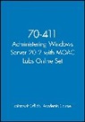 Microsoft Official Academic Course - 70-411 Administering Windows Server 2012 With Moac Labs Online Set