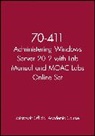 Microsoft Official Academic Course - 70 411 Administering Windows Server 2012 With Lab Manual and Moac