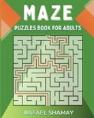 Rafael Shamay - Maze Puzzle Book for Adults