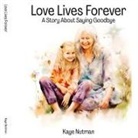 Kaye Nutman - Love Lives Forever