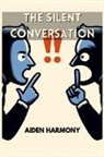 Aiden Harmony - THE SILENT CONVERSATION