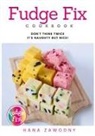Hana Zawodny - Fudge Fix