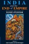 Daniel O'Connor, David Jasper, Ann Loades - India and the End of Empire