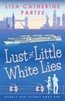 Lisa Catherine Partee - Lust and Little White Lies