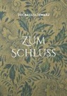 Thomas Schwarz - Zum Schluss