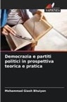Mohammad Giash Bhuiyan - Democrazia e partiti politici in prospettiva teorica e pratica