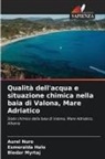 Esmeralda Halo, Bledar Myrtaj, Aurel Nuro - Qualità dell'acqua e situazione chimica nella baia di Valona, Mare Adriatico
