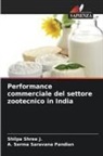 A. Serma Saravana Pandian, Shilpa Shree J. - Performance commerciale del settore zootecnico in India