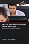 Antonio Ruiz Landa - Le ICT nell'eliminazione delle barriere