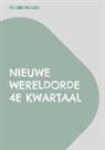 Eduard Wagner - Nieuwe Wereldorde 4e kwartaal