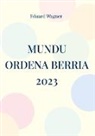 Eduard Wagner - Mundu Ordena Berria 2023
