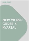 Eduard Wagner - New World Order 4. kvartal