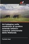 Tecklah Usai - Un'indagine sulle condizioni di quattro aziende lattiero-casearie selezionate delle Midlands
