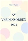 Eduard Wagner - Ny verdensorden 2023