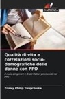Friday Philip Tungchama - Qualità di vita e correlazioni socio-demografiche delle donne con PPD
