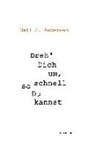 Uell S Andersen, Uell S. Andersen - Dreh Dich um, so schnell Du kannst