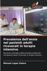 Manuel Lopez Valero - Prevalenza dell'ansia nei pazienti adulti ricoverati in terapia intensiva