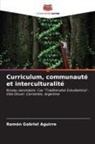 Ramón Gabriel Aguirre - Curriculum, communauté et interculturalité