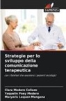 Maryoris Lequen Mengana, Clara Medero Collazo, Yaquelin Poey  Medero, Yaquelin Poey Medero - Strategie per lo sviluppo della comunicazione terapeutica