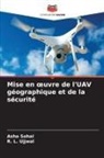 Asha Sohal, R. L. Ujjwal - Mise en oeuvre de l'UAV géographique et de la sécurité