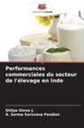 A. Serma Saravana Pandian, Shilpa Shree J. - Performances commerciales du secteur de l'élevage en Inde