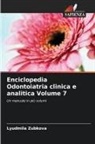 Lyudmila Zubkova - Enciclopedia Odontoiatria clinica e analitica Volume 7