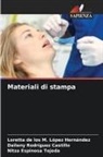 Nitza Espinosa Tejeda, Loretta de los M. López Hernández, Daileny Rodríguez Castillo - Materiali di stampa