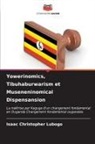 Isaac Christopher Lubogo - Yowerinomics, Tibuhaburwarism et Museneninomical Dispensansion