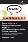 José Miguel Lemus - Come utilizzare l'apprendimento del servizio nell'insegnamento della lingua spagnola