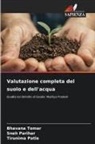Sneh Parihar, Tirunima Patle, Bhavana Tomar - Valutazione completa del suolo e dell'acqua