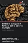 Mª Alejandra Asensio Ruiz, Sara El Bouazzati Puyol, Manuel Soria Soto - Sintesi e sviluppo di farmaci per la sclerosi multipla