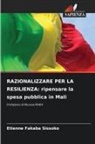 Etienne Fakaba Sissoko - RAZIONALIZZARE PER LA RESILIENZA: ripensare la spesa pubblica in Mali