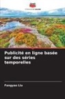 Fangyao Liu - Publicité en ligne basée sur des séries temporelles